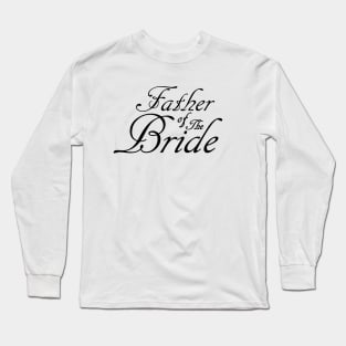 Father Of The Bride Wedding Accessories Long Sleeve T-Shirt